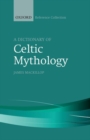 A Dictionary of Celtic Mythology - Book