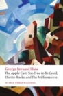 The Apple Cart, Too True to Be Good, On the Rocks, and The Millionairess - Book