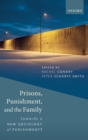 Prisons, Punishment, and the Family : Towards a New Sociology of Punishment? - Book
