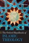 The Oxford Handbook of Islamic Theology - Book