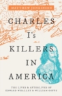 Charles I's Killers in America : The Lives and Afterlives of Edward Whalley and William Goffe - Book