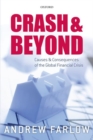 Crash and Beyond : Causes and Consequences of the Global Financial Crisis - Book
