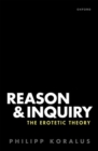 Reason and Inquiry : The Erotetic Theory - Book