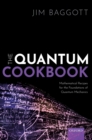 The Quantum Cookbook : Mathematical Recipes for the Foundations of Quantum Mechanics - Book