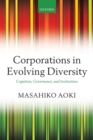 Corporations in Evolving Diversity : Cognition, Governance, and Institutions - Book