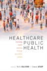 Healthcare Public Health : Improving health services through population science - Book