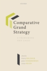 Comparative Grand Strategy : A Framework and Cases - Book