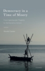 Democracy in a Time of Misery : From Spectacular Tragedies to Deliberative Action - Book