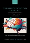 The Neuropsychology of Anxiety : An enquiry into the functions of the septo-hippocampal system - Book