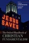 The Oxford Handbook of Christian Fundamentalism - Book