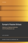 Europe's Passive Virtues : Deference to National Authorities in EU Free Movement Law - Book
