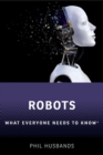 Robots : What Everyone Needs to Know® - Book