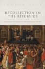 Recollection in the Republics : Memories of the British Civil Wars in England, 1649-1659 - Book