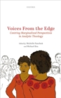 Voices from the Edge : Centring Marginalized Perspectives in Analytic Theology - Book