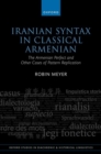 Iranian Syntax in Classical Armenian : The Armenian Perfect and Other Cases of Pattern Replication - Book