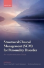 Structured Clinical Management (SCM) for Personality Disorder : An Implementation Guide - Book