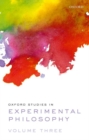 Oxford Studies in Experimental Philosophy Volume 3 - Book