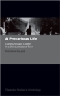 A Precarious Life : Community and Conflict in a Deindustrialized Town - Book