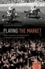Playing the Market : Retail Investment and Speculation in Twentieth-Century Britain - Book