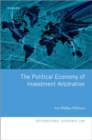 The Political Economy of Investment Arbitration - Book