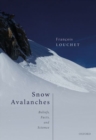 Snow Avalanches : Beliefs, Facts, and Science - Book