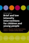 Oxford Guide to Brief and Low Intensity Interventions for Children and Young People - Book
