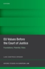 EU Values Before the Court of Justice : Foundations, Potential, Risks - Book