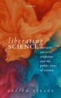 Liberating Science: The Early Universe, Evolution and the Public Voice of Science - eBook