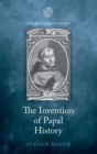 The Invention of Papal History : Onofrio Panvinio between Renaissance and Catholic Reform - Book