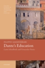 Dante's Education : Latin Schoolbooks and Vernacular Poetics - Book
