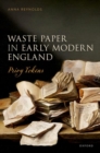 Waste Paper in Early Modern England : Privy Tokens - Book