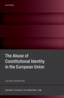 The Abuse of Constitutional Identity in the European Union - eBook