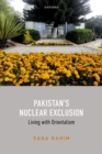 Pakistan's Nuclear Exclusion : Living with Orientalism - Book