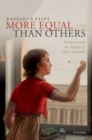 More Equal Than Others : Humans and the Rights of Other Animals - eBook