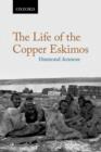 The Life of the Copper Eskimos - Book