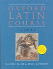 Oxford Latin Course: Part III: Student's Book - Book