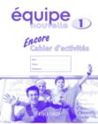 Equipe nouvelle: Part 1: Encore cahier d'activites - Book