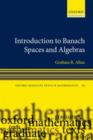 Introduction to Banach Spaces and Algebras - Book