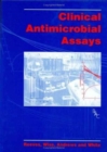 Clinical Antimicrobial Assays - Book