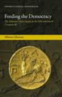 Feeding the Democracy : The Athenian Grain Supply in the Fifth and Fourth Centuries BC - Book