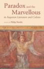 Paradox and the Marvellous in Augustan Literature and Culture - Book