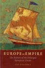 Europe as Empire : The Nature of the Enlarged European Union - Book