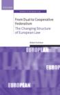 From Dual to Cooperative Federalism : The Changing Structure of European Law - Book