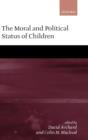 The Moral and Political Status of Children - Book