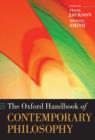 The Oxford Handbook of Contemporary Philosophy - Book