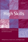 High Skills : Globalization, Competitiveness, and Skill Formation - Book