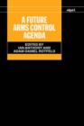 A Future Arms Control Agenda : Proceedings of Nobel Symposium 118, 1999 - Book