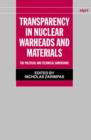 Transparency in Nuclear Warheads and Materials : The Political and Technical Dimensions - Book
