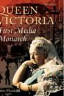 Queen Victoria : First Media Monarch - Book