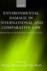 Environmental Damage in International and Comparative Law : Problems of Definition and Valuation - Book